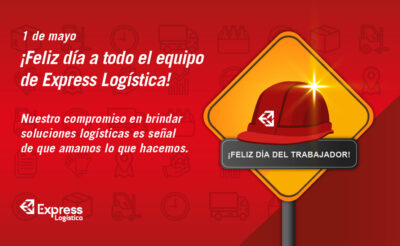 1 DE MAYO – ¡FELIZ DÍA A TODO EL EQUIPO DE EXPRESS LOGÍSTICA!
