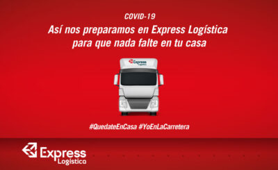 COVID-19: ASÍ NOS PREPARAMOS EN EXPRESS LOGÍSTICA PARA QUE NADA TE FALTE EN TU CASA